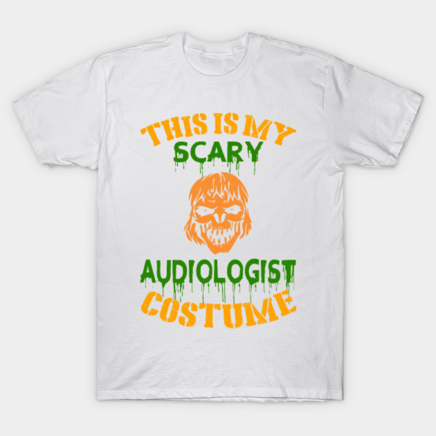 This Is My Scary Audiologist Costume T-Shirt-TOZ